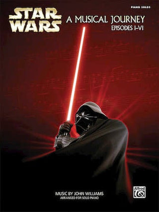 Star Wars  A Musical Journey (Musique des Épisodes I - VI) (Piano Solo)
