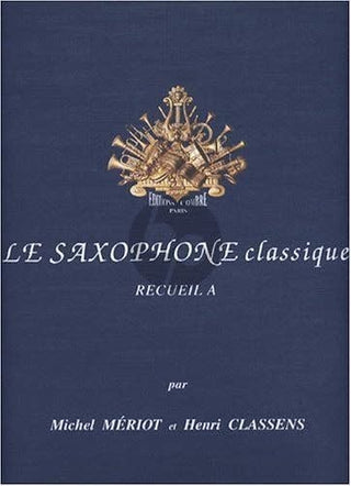 Le Nouveau saxophone classique - Vol. A