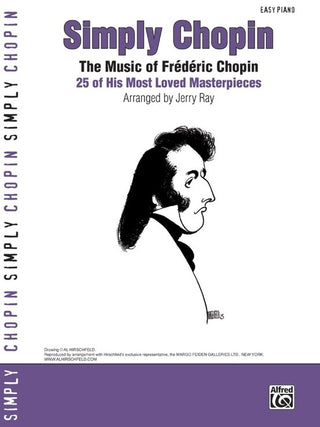 Simply Chopin (The Music of Frédéric Chopin: 25 of His Piano Masterpieces) - Piano