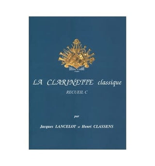 La Clarinette classique - Vol. C
