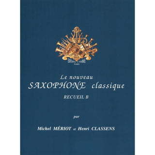 Le Nouveau saxophone classique - Vol. B
