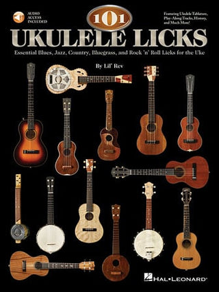 101 Ukulele Licks (Licks essentiels de Blues, Jazz, Country, Bluegrass et Rock 'n' Roll pour le Uke)