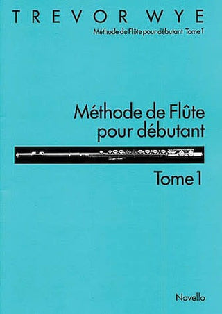 Méthode de flute pour débutant: Tome 1