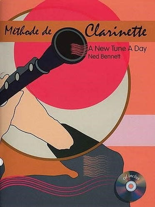Méthode de Clarinette (A New Tune a Day) (French)