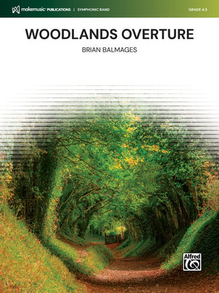 Woodlands Overture By Brian Balmages