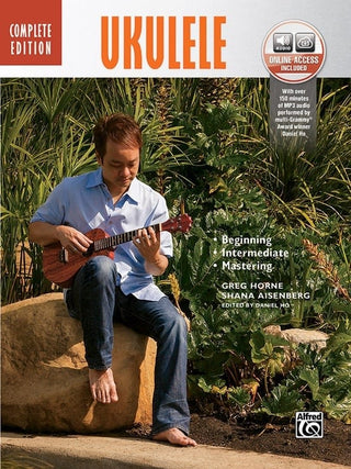 The Complete Ukulele Method (Complete Edition)