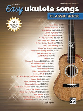 Alfred's Easy Ukulele Songs: Classic Rock (50 Hits of the '60s, '70s & '80s)