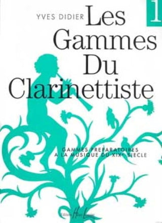 Les Gammes du Clarinettiste - Vol. 1
