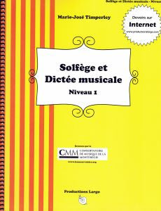 Solfège et Dictée Musicale Niveau 1 par Marie-José Timperley