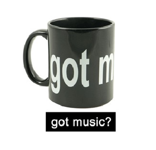 Tasse ''Got Music?''