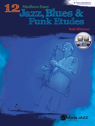12 Medium-Easy Jazz, Blues & Funk Etudes pour Saxophone Ténor