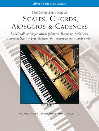 Complete Book of Scales, Chords, Arpeggios & Cadences (Piano)