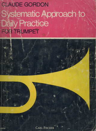 Systematic Approach to Daily Practice for Trumpet - Gordon
