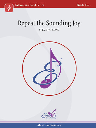 Repeat the Sounding Joy - arr. Steve Parsons
