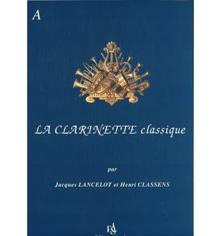 La Clarinette classique - Vol. A
